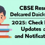 CBSE Result Declared Date 2025: Check Latest Updates and Notifications